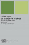 Le strutture e il tempo. Narrazione, poesia, modelli. Nuova ediz.