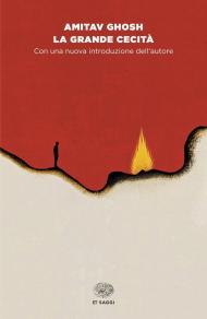 La grande cecità. Il cambiamento climatico e l'impensabile