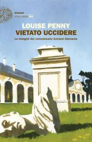 Vietato uccidere. Le indagini del commissario Armand Gamache