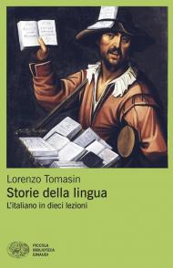 Storie della lingua. L'italiano in dieci lezioni