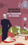 Un cadavere in cucina. Un caso per Manrico Spinori