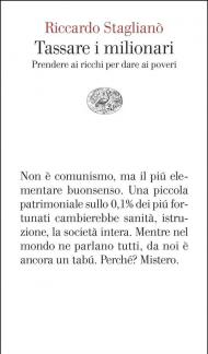Tassare i milionari. Prendere ai ricchi per dare ai poveri