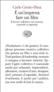 È un'impresa fare un film. Il lavoro collettivo nel cinema, e perché ci riguarda