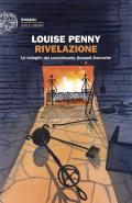Rivelazione. Le indagini del commissario Armand Gamache
