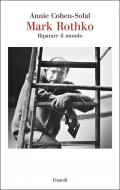 Mark Rothko. Riparare il mondo