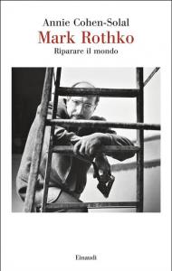 Mark Rothko. Riparare il mondo