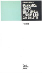 Grammatica storica della lingua italiana e dei suoi dialetti. 1.Fonetica,