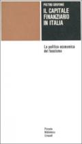 Il capitale finanziario in Italia. La politica economica del fascismo