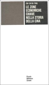 Le zone economiche chiave nella storia della Cina