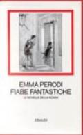 Fiabe fantastiche. Le novelle della nonna