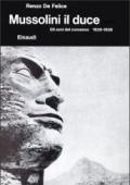 Mussolini. 3.Il duce. Gli anni del consenso (1929-1936)