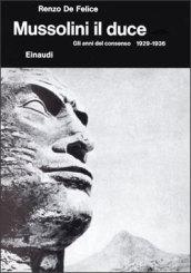 Mussolini. 3.Il duce. Gli anni del consenso (1929-1936)