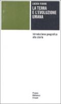 La terra e l'evoluzione umana. Introduzione geografica alla storia