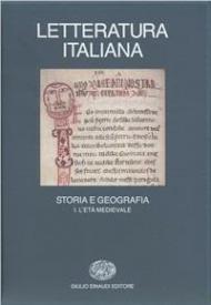 Letteratura italiana. Storia e geografia. Vol. 1: L'Età medievale.