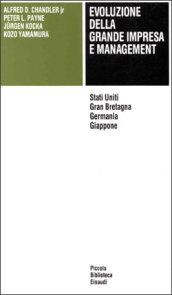 Evoluzione della grande impresa e management. Stati Uniti, Gran Bretagna, Germania, Giappone