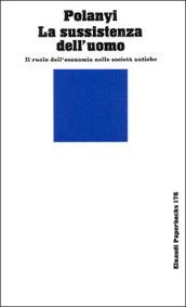 La sussistenza dell'uomo. Il ruolo dell'economia nelle società antiche