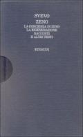 Zeno. La coscienza di Zeno-La rigenerazione-Racconti e altri testi