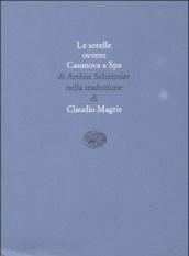 Le sorelle ovvero Casanova a Spa nella traduzione di Claudio Magris