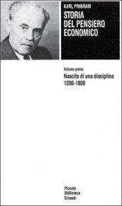 Storia del pensiero economico. 1.Nascita di una disciplina (1200-1800)