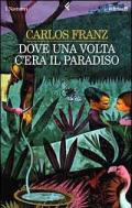 Dove una volta c'era il paradiso