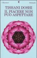 Piacere non può aspettare (Il)