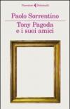 Tony Pagoda e i suoi amici