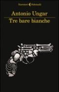 Tre bare bianche