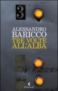 Tre volte all'alba