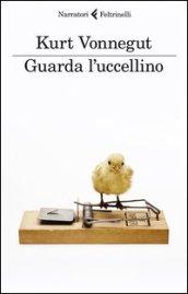 Guarda l'uccellino. Racconti inediti