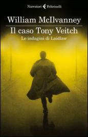 Il caso Tony Veitch. Le indagini di Laidlaw