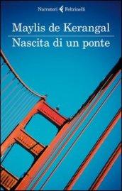 Nascita di un ponte (I narratori)