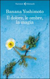 Il dolore, le ombre, la magia. Il regno. 2.