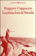 La prima luce di Neruda