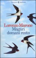 Magari domani resto