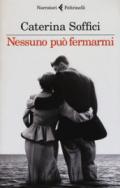 Nessuno può fermarmi