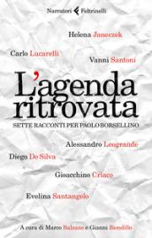 L'agenda ritrovata. Sette racconti per Paolo Borsellino