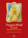 Flush. Biografia di un cane. Ediz. a colori