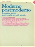 Moderno/postmoderno. Soggetto, tempo, sapere nella società attuale