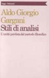 Stili di analisi. L'unità perduta del metodo filosofico