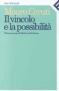 Vincolo e la possibilità (Il)