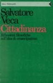 Cittadinanza. Riflessioni filosofiche sull'idea di emancipazione