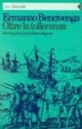 Oltre la tolleranza. Per una proposta politica esigente