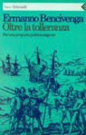 Oltre la tolleranza. Per una proposta politica esigente