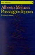 Passaggio d'epoca. Il futuro è adesso