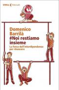 #noi restiamo insieme. La forza dell'interdipendenza per rinascere