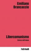 Libercomunismo. Scienza dell'utopia