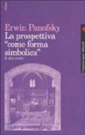 Prospettiva come «forma simbolica» e altri scritti (La)