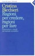 Ragioni per credere, ragioni per fare. Convenzioni e vincoli nel metodo scientifico