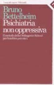 Psichiatria non oppressiva. Il metodo della Orthogenic School per bambini psicotici