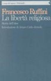 Libertà religiosa. Storia dell'idea (La)